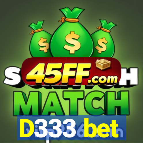 D333 bet